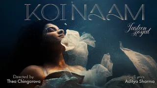 Koi Naam (Official Music Video) Jasleen Royal | Aditya Sharma | Thea Chingarova