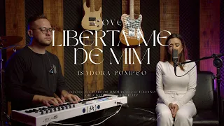 Liberta-me de Mim - Isadora Pompeo (cover)