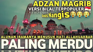 BARU! Adzan Magrib Paling Termerdu, Irama Populer Versi Bilal🇲🇨 ماشاالله ngak kuat😭‼  || Afrizal