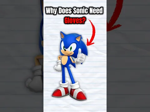Why Sonic never takes off his gloves 😳