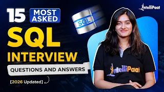 15 SQL Interview Questions TO GET YOU HIRED in 2026 | SQL Interview Questions & Answers |Intellipaat