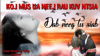 Dab neeg tu siab | Koj mus ua neej rau kuv ntsia 26/9/2021