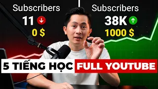 Khoá Học Youtube 5 Tiếng Cho Người Mới  Từ 0 - 1000$ Thực Chiến MIỄN PHÍ