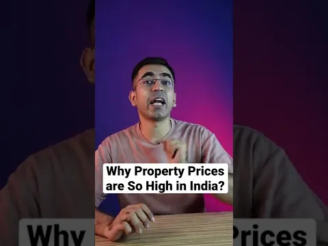 Why Property Prices are so High in India ?