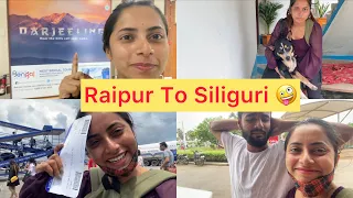 Raipur to Siliguri ✈️ || Vlog || Keshavi