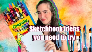 3 Sketchbook Ideas That I Bet You’ve Never Done Before!