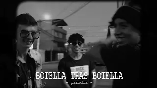 Botella Tras Botella PARODIA | LPTM! - capítulo 6