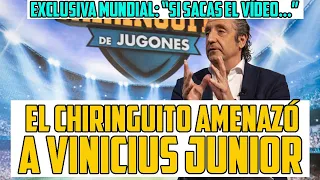 EL CHIRINGUITO A VINICIUS: “SI PUBLICAS EL VÍDEO DEL RACISMO TE VAMOS A DESTROZAR EN EL PROGRAMA”