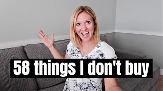 58 THINGS WE DON'T BUY TO SAVE MONEY | FRUGAL LIVING TIPS WITH FRUGAL FIT MOM