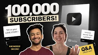 We Hit 100,000 Subscribers! 🎉 Q&A to celebrate!