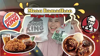 COBAIN MENU RAMADAN KFC DAN BURGER KING ENAKAN YANG MANA YA