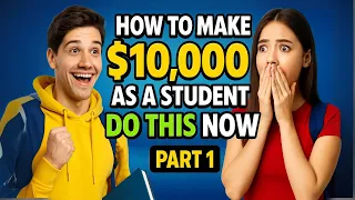 How to Make $10,000 as a Student – Do THIS Now (Part 1) | Raidespire