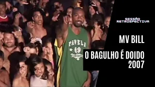 MV Bill - O Bagulho é Doido (2007)