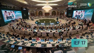 في الرياض.. اختتام أعمال الاجتماع الوزاري السابع عشر لمنتدى الطاقة الدولي؛ المنصة الرئيسة للحوار