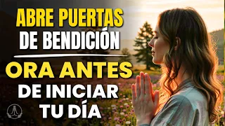 Oración Poderosa de la Mañana 🙏 Empieza tu día abriendo puertas de bendición