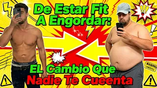 De Estar Fit A Engordar: El Cambio Que Nadie Te Cuenta