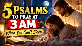 If You Wake Up at 3 AM, Pray These 5 Psalms | God Is Watching Over You