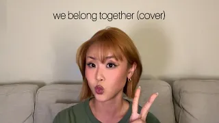 We Belong Together (Cover by JIANNE)