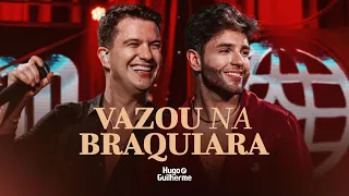 Hugo e Guilherme - Vazou na Braquiara | DVD 062