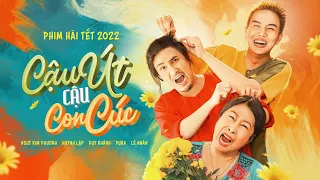 Phim Hài Tết 2022 - CẬU ÚT CẬU CON CÚC P1 | Huỳnh Lập Official