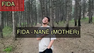 FIDA - NANË (MOTHER)