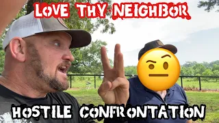 Hostile Confrontation with My Neighnor