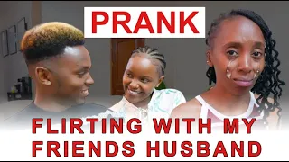 FLIRTING WITH MY FRIENDS HUSBAND TO SEE HER REACTION/SHE CRIED😢@Wapendwamuziki