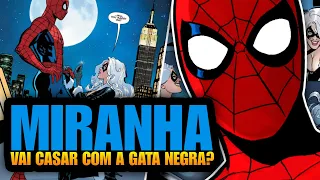 HOMEM-ARANHA FOI PEDIDO EM CASAMENTO PELA GATA NEGRA ❤️