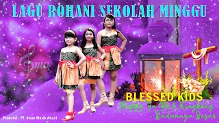 Blessed Kids - Happy Ya Ya Ya & Kingkong Badannya Besar | Lagu Sekolah Minggu Terbaru 2021