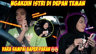 PRANK NGAKUIN ISTRI DI DEPAN TEMEN | VARA SALTING PARAH😂