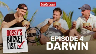 Bossy's Bucket List Season 2: Darwin Part 2