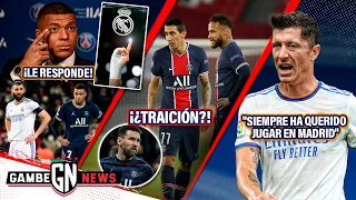 Mbappé LE RESPONDE a Benzema🥊|¡Di María TRAICIONA a Ney!😱| "Lewa siempre HA QUERIDO JUGAR en Madrid"