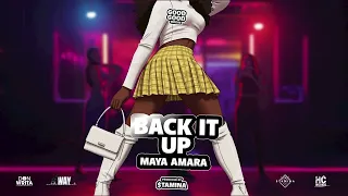 Maya Amara X $tamina- Back It Up (Official Audio) | Bashment Soca 2025