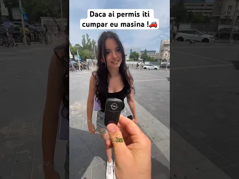 DACA AI PERMIS ITI CUMPAR EU MASINA ! 🚗