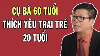 Cụ Bà 60 Tuổi YÊU TRAI TÂN 20 TUỔI - Tâm Sự Đêm Muộn VOV  | Tư Vấn Tình Yêu Đinh Đoàn Hay