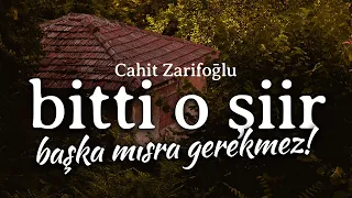 Bitti O Şiir Başka Mısra Gerekmez - Cahit Zarifoğlu