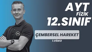 ÇEMBERSEL HAREKET-1 KONU ANLATIMI VE SORU ÇÖZÜMÜ |AYT FİZİK | 12.SINIF FİZİK |FİZİKLE BARIŞ 2024 YKS