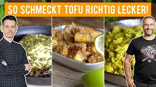 Tofu lecker zubereiten - Diese 3 Rezepte muss man kennen!