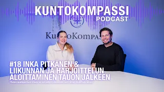 #18 Liikunnan ja harjoittelun aloittaminen tauon jälkeen - Fysioterapeutti ja LO AMK Inka Pitkänen
