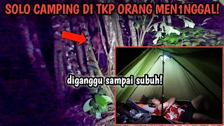 SOLO CAMPING HOROR! SENSASI DIGANGGU MAKLUK HALUS SAMPE PAGI! BERINGIN BESAR BEKAS ORANG MENINGGOY!