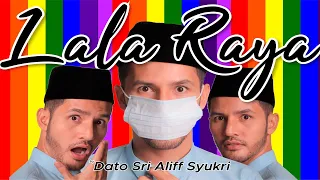 LALA RAYA - Dato Sri Aliff Syukri