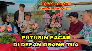 PRANK PUTUSIN PACAR DI DEPAN ORANG TUA!!!