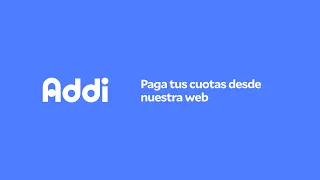 Paga tus cuotas de Addi desde la web
