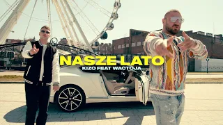 Kizo ft. Wac Toja - NASZE LATO (prod. BeMelo)