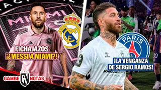 ¡BOMBAZOS OFICIALES!: Messi a MIAMI y FICHAJAZO del Madrid 😱 |La VENGANZA de RAMOS al PSG 😮