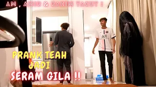 TEAH JADI HANTU SERAM GILA !! - PRANK HANTU AM , AMIR & RAHIM MENJERIT !!