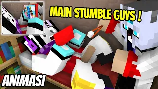 AKU SUNAT MAIN STUMBLE GUYS!! SUNAT MAIN GAME SAMPAI LUPA DIRI MINECRAFT ANIMASI