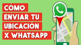 Como Enviar mi Ubicacion por Whatsapp 2026