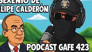 Gafe 423 Cuenta que en el Sexenio de Felipe Calderon era Contra el OCRAN #mexico