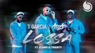 T Garcia & DJ Assad ft. Elams & Thabiti - Lossa (Official Music Video)